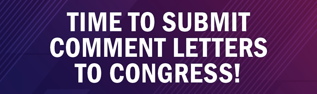 Time to Submit Comment Letters to Congress