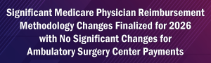 Significant Medicare Physician Reimbursement Methodology Changes ...