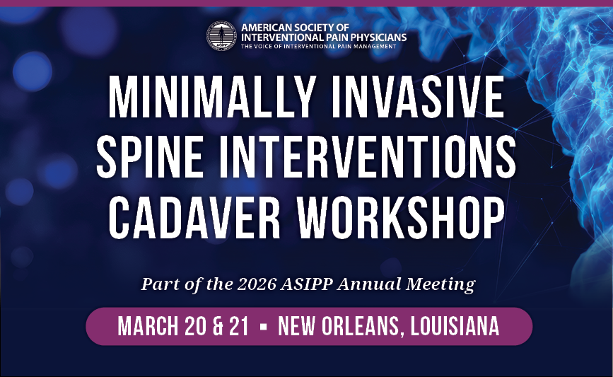Minimally Invasive Spine Interventions Cadaver Workshop
