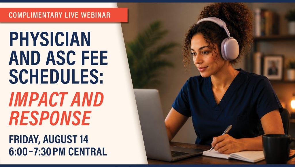 Physician and ASC Fee Schedules Complimentary Webinar